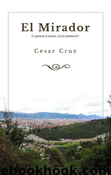 El Mirador by Cesar Cruz