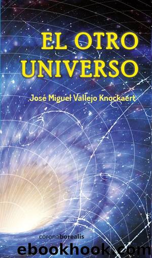 El Otro Universo by José Miguel Vallejo Knockaert