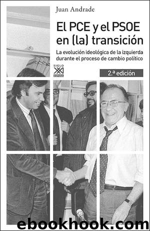 El PCE y el PSOE en (la) transición by Juan Andrade