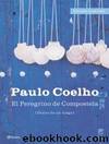 El Peregrino De Compostela (Diario De Un Mago) by Paulo Coelho