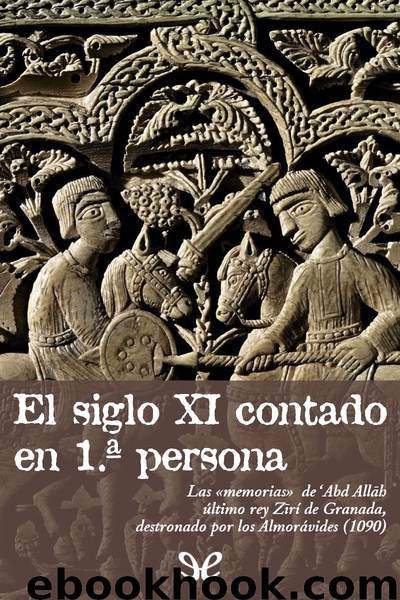 El Siglo XI en primera persona by ‘Abd Allāh