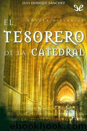 El Tesorero de la Catedral by Luis Enrique Sánchez