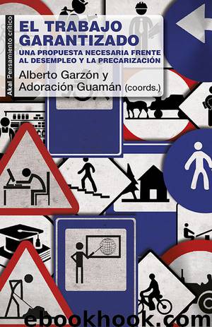 El Trabajo Garantizado by Alberto Garzón y Adoración Guamán (coords.)