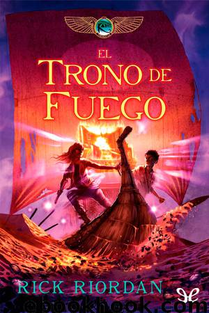 El Trono de Fuego by Rick Riordan