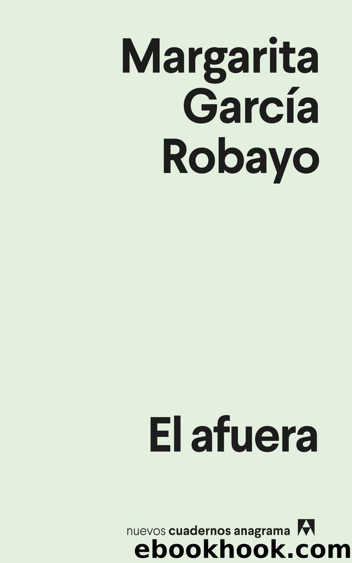 El afuera by Margarita García Robayo