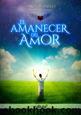 El amanecer del Amor by Daniel de Wishlet