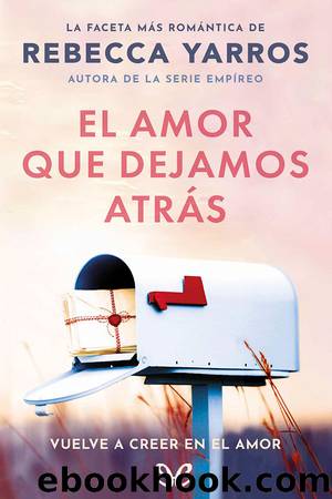 El amor que dejamos atrÃ¡s by Rebecca Yarros