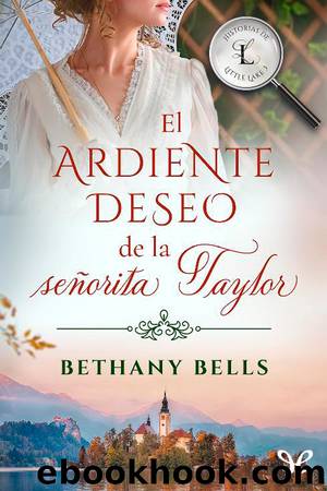 El ardiente deseo de la seÃ±orita Taylor by Bethany Bells