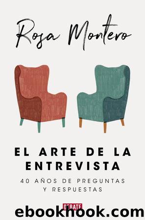 El arte de la entrevista by Rosa Montero