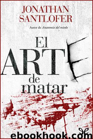 El arte de matar by Jonathan Santlofer