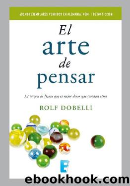 El arte de pensar by Rolf Dobelli