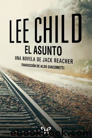 El asunto by Lee Child