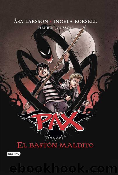 El bastÃ³n maldito: Pax 1 (Spanish Edition) by Åsa Larsson & Ingela Korsell & Henrik Jonsson