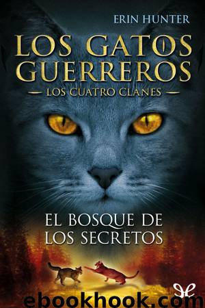 El bosque de los secretos by Erin Hunter