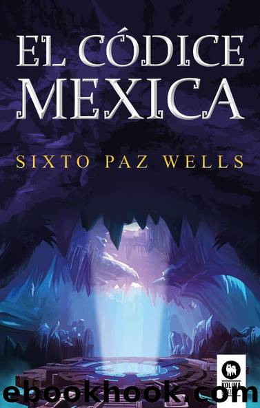 El códice mexica by Sixto Paz Wells