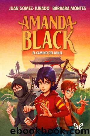 El camino del ninja by Juan Gómez-Jurado & Bárbara Montes