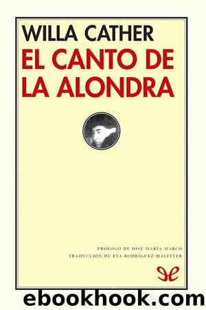 El canto de la alondra by Willa Cather