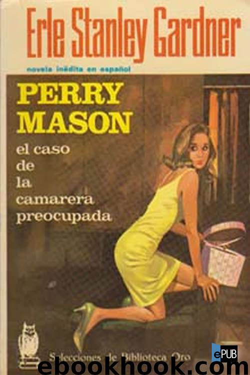 El caso de la camarera preocupada by Erle Stanley Gardner