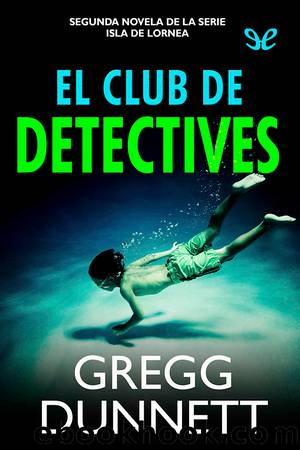 El club de detectives by Gregg Dunnett