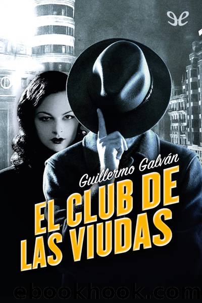 El club de las viudas by Guillermo Galván