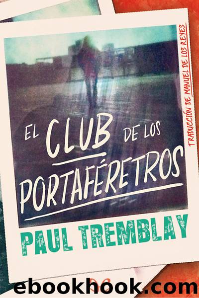 El club de los portafÃ©retros by Paul Tremblay