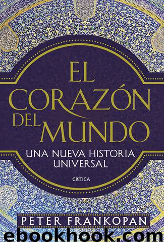 El corazón del mundo by Peter Frankopan