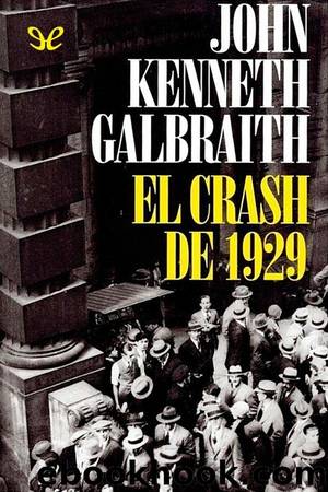 El crash de 1929 by John Kenneth Galbraith