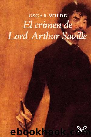 El crimen de Lord Arthur Saville by Oscar Wilde
