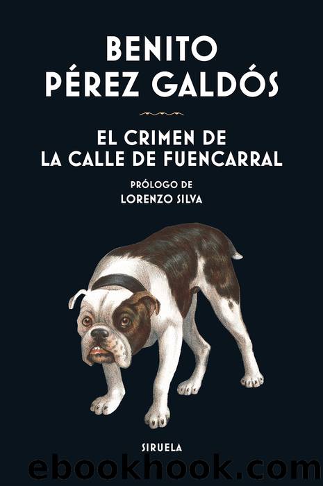 El crimen de la calle de Fuencarral by Perez Galdos Benito