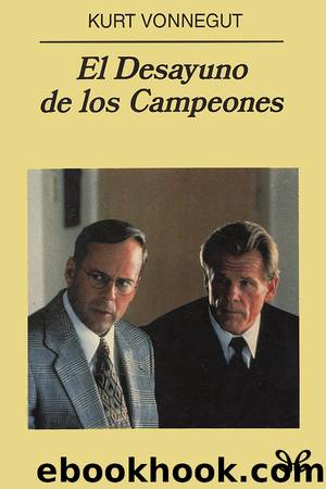 El dasayuno de los campeones by Kurt Vonnegut