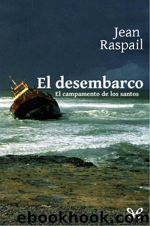 El desembarco by Jean Raspail