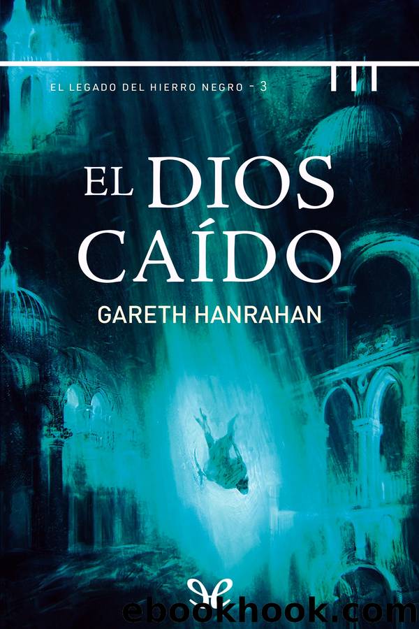 El dios caÃ­do by Gareth Hanrahan