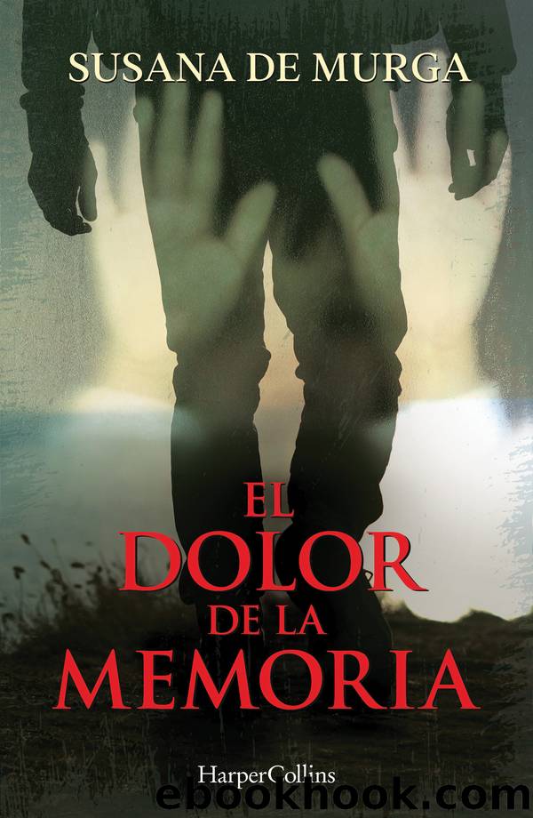 El dolor de la memoria by Susana de Murga