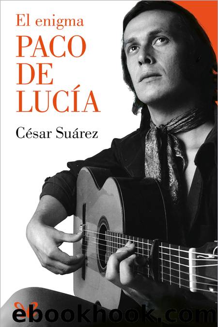 El enigma Paco de LucÃ­a by César Suárez