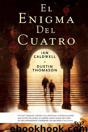 El enigma del cuatro by Ian Caldwell - Dustin Thomason