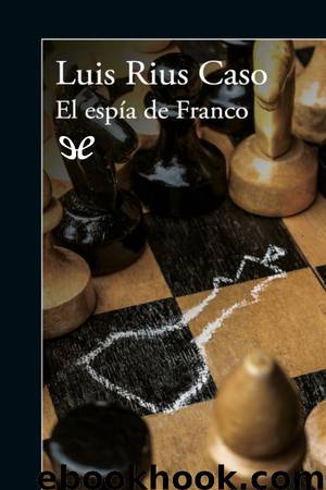 El espía de Franco by Luis Rius Caso