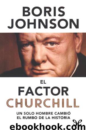 El factor Churchill by Boris Johnson