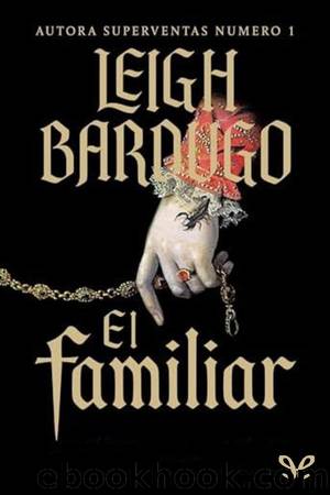 El familiar by Leigh Bardugo