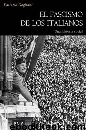 El fascismo de los italianos by Patrizia Dogliani