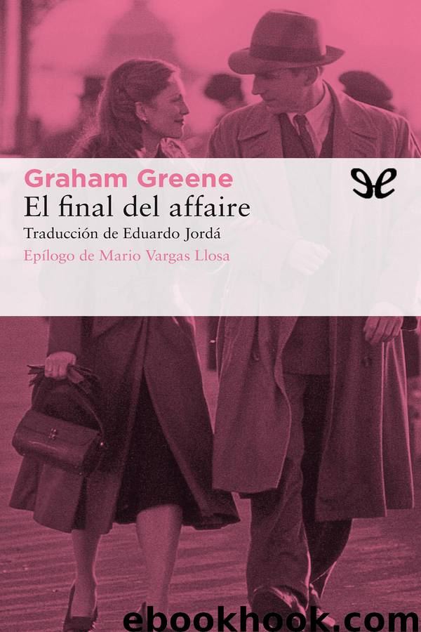 El final del affaire by Graham Greene