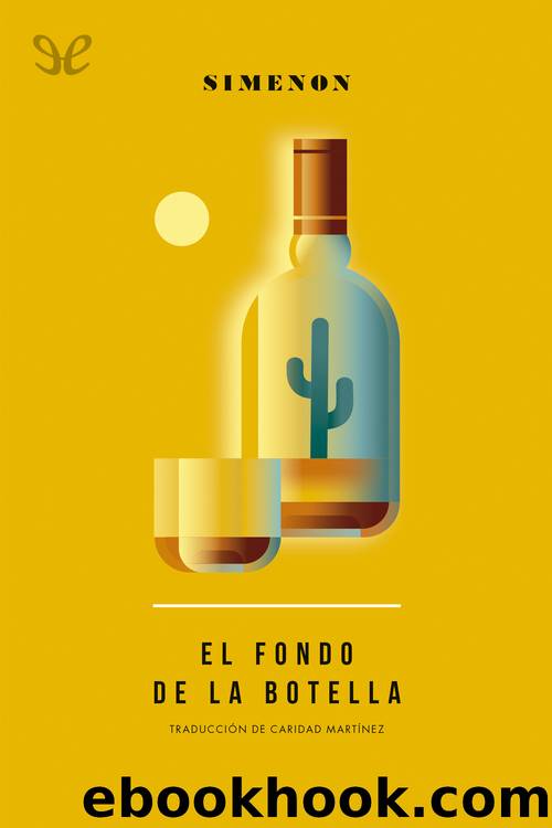 El fondo de la botella (trad. Caridad MartÃ­nez) by Georges Simenon