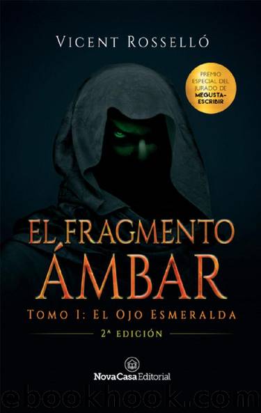 El fragmento ámbar. El ojo esmeralda by Vicent Rosselló