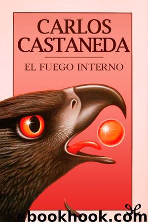 El fuego interno by Carlos Castaneda