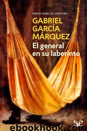 El general en su laberinto by Gabriel García Márquez