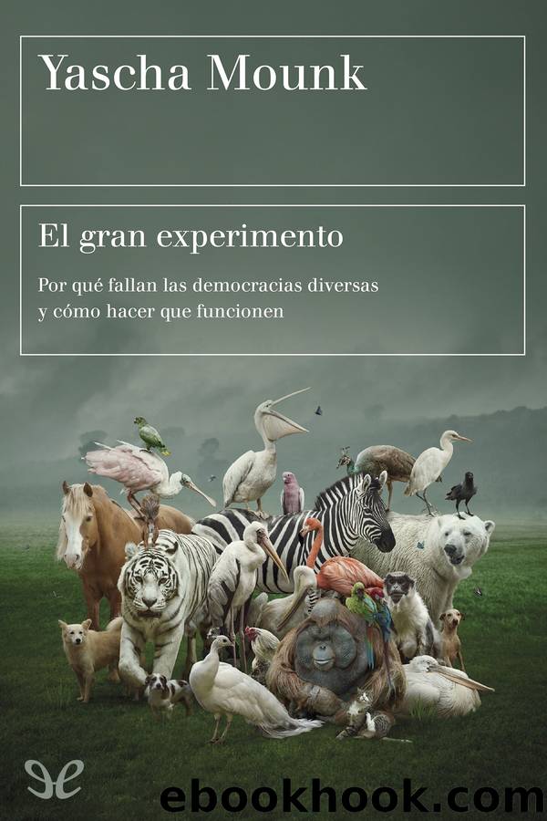 El gran experimento by Yascha Mounk