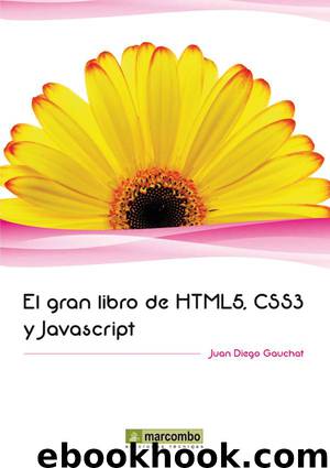 El gran libro de HTML5, CSS3 y Javascript by J. D. Gauchat