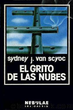 El grito de las nubes by Sydney J. Van Scyoc