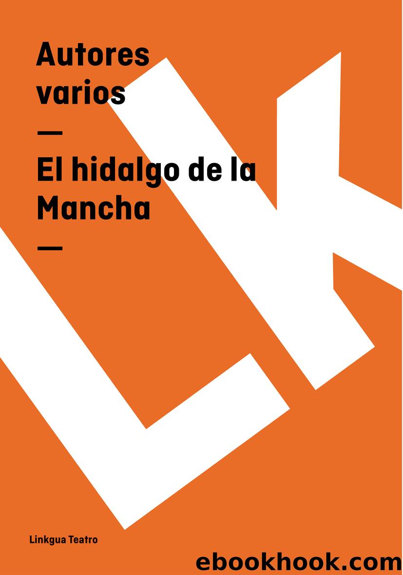 El hidalgo de la Mancha by Autores varios