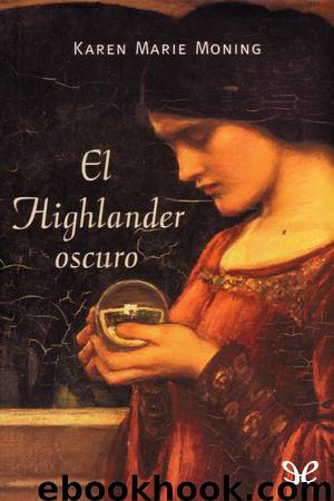 El highlander oscuro by Karen Marie Moning