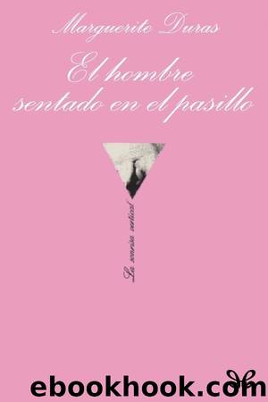 El hombre sentado en el pasillo by Marguerite Duras